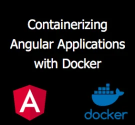 New Pluralsight Course: Containerizing Angular Applications with Docker